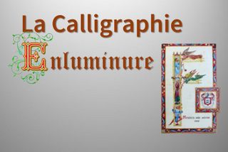 Calligraphie- Enluminure